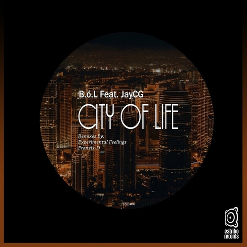 B.O.L - City of Life [EST406]